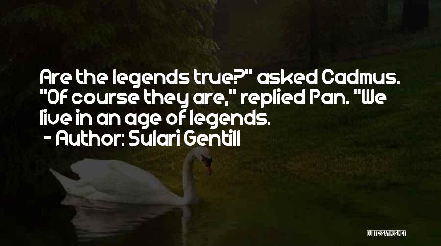 Legends Quotes By Sulari Gentill