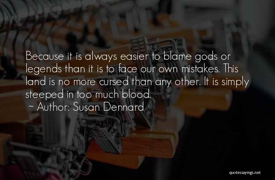 Legends Quotes By Susan Dennard