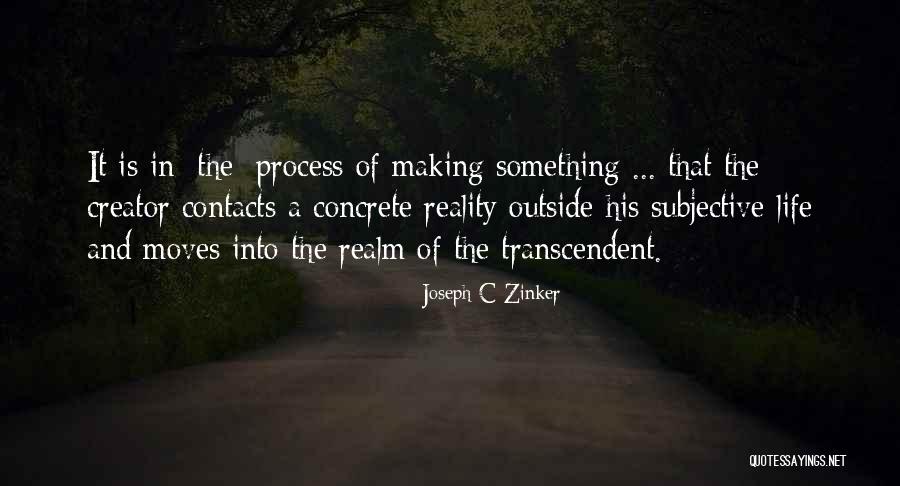 Legenic Quotes By Joseph C Zinker Legenic Quotes By Joseph C Zinker