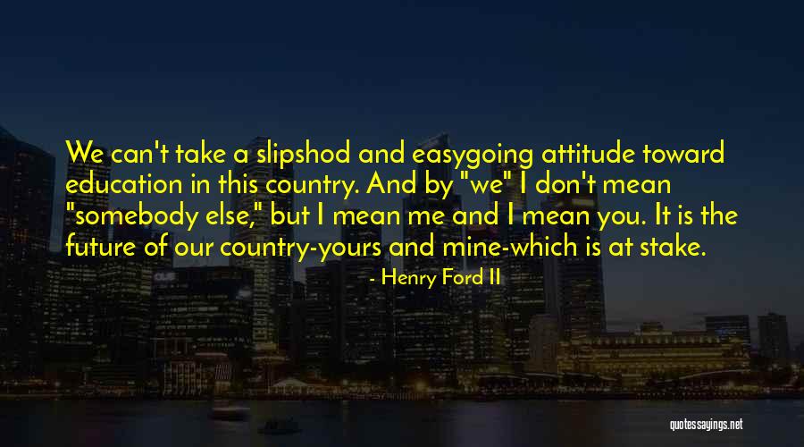 Legenio Quotes By Henry Ford II Legenio Quotes By Henry Ford II