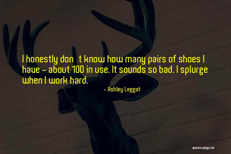 Leggat Quotes By Ashley Leggat Leggat Quotes By Ashley Leggat