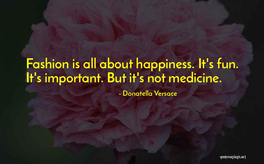 Leggiest Quotes By Donatella Versace Leggiest Quotes By Donatella Versace