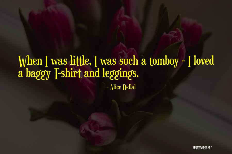 Leggings Quotes By Alice Dellal Leggings Quotes By Alice Dellal