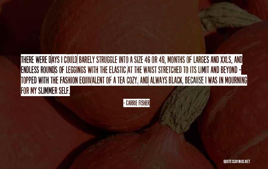 Leggings Quotes By Carrie Fisher