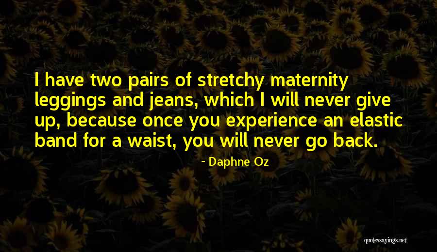 Leggings Quotes By Daphne Oz