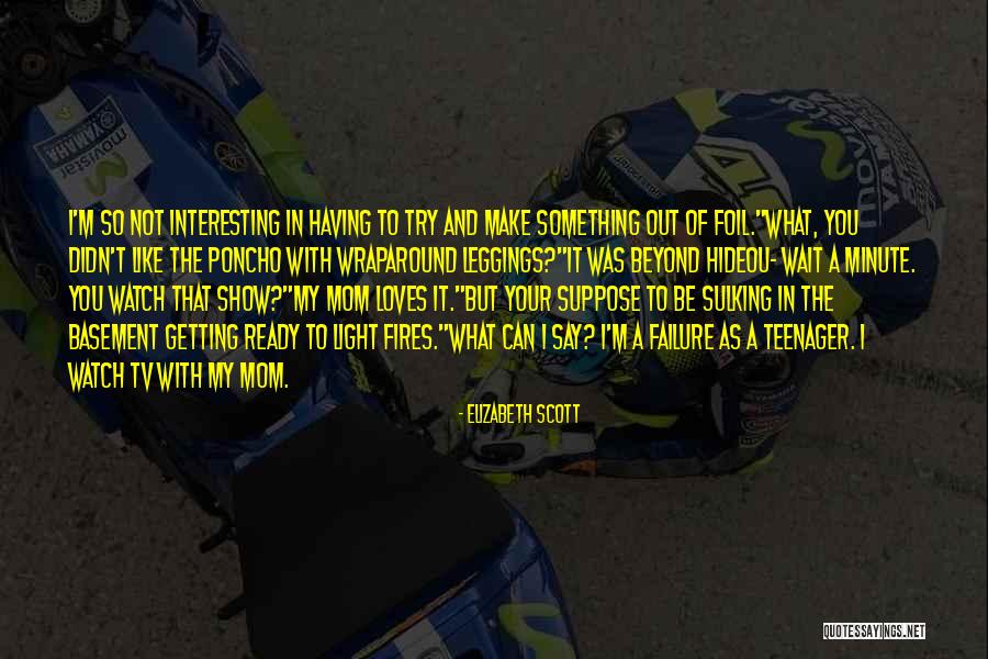 Leggings Quotes By Elizabeth Scott Leggings Quotes By Elizabeth Scott
