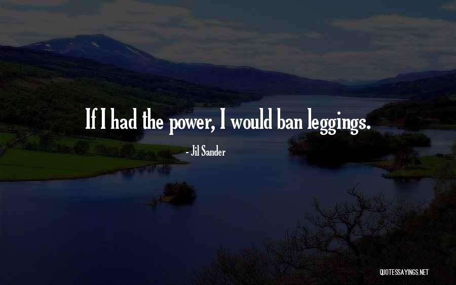 Leggings Quotes By Jil Sander