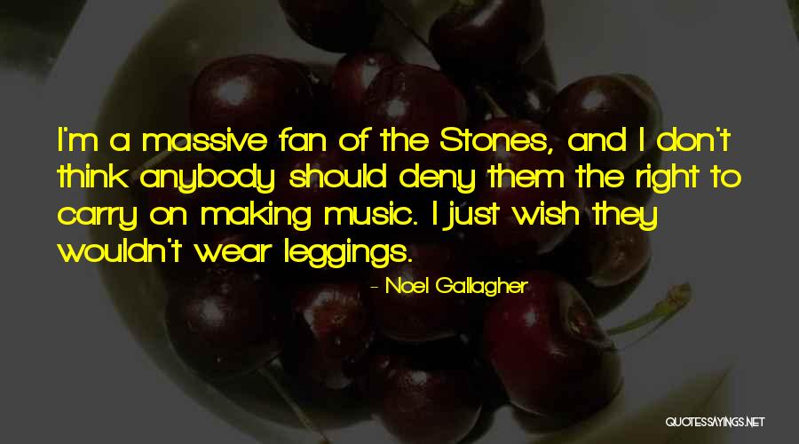 Leggings Quotes By Noel Gallagher