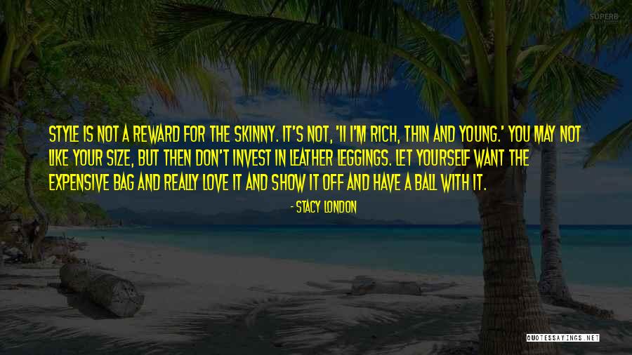 Leggings Quotes By Stacy London Leggings Quotes By Stacy London