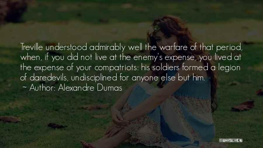 Legion Quotes By Alexandre Dumas
