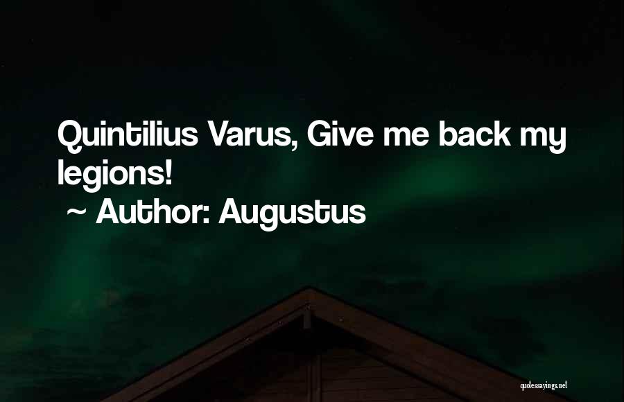 Legion Quotes By Augustus