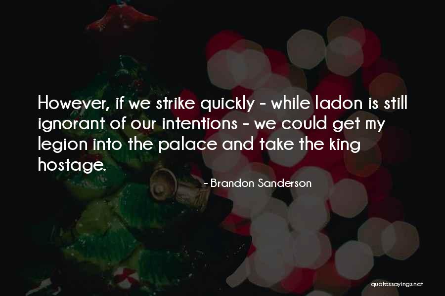 Legion Quotes By Brandon Sanderson