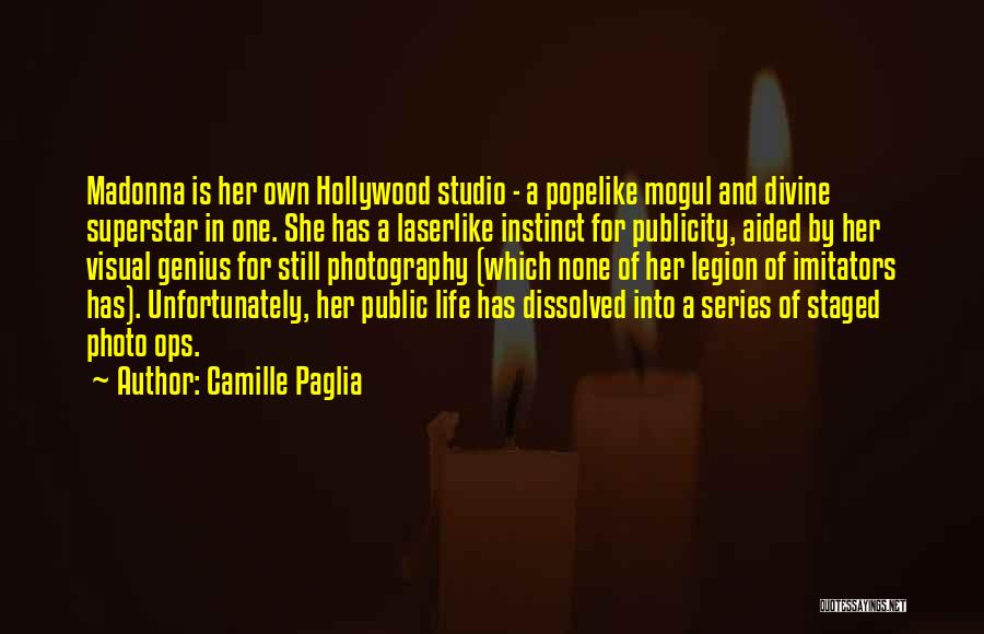 Legion Quotes By Camille Paglia