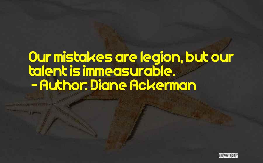 Legion Quotes By Diane Ackerman