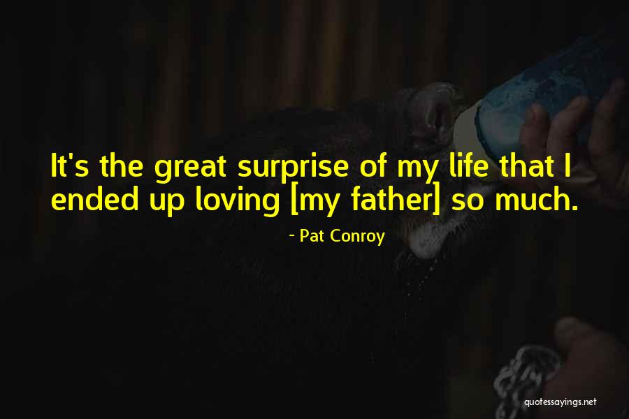 Legislador Dalmau Quotes By Pat Conroy Legislador Dalmau Quotes By Pat Conroy