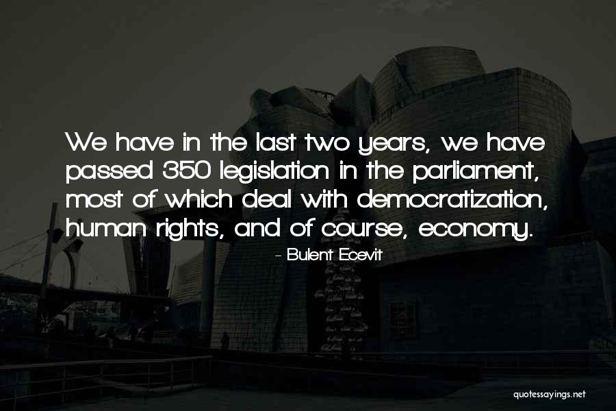 Legislation Passed Quotes By Bulent Ecevit Legislation Passed Quotes By Bulent Ecevit