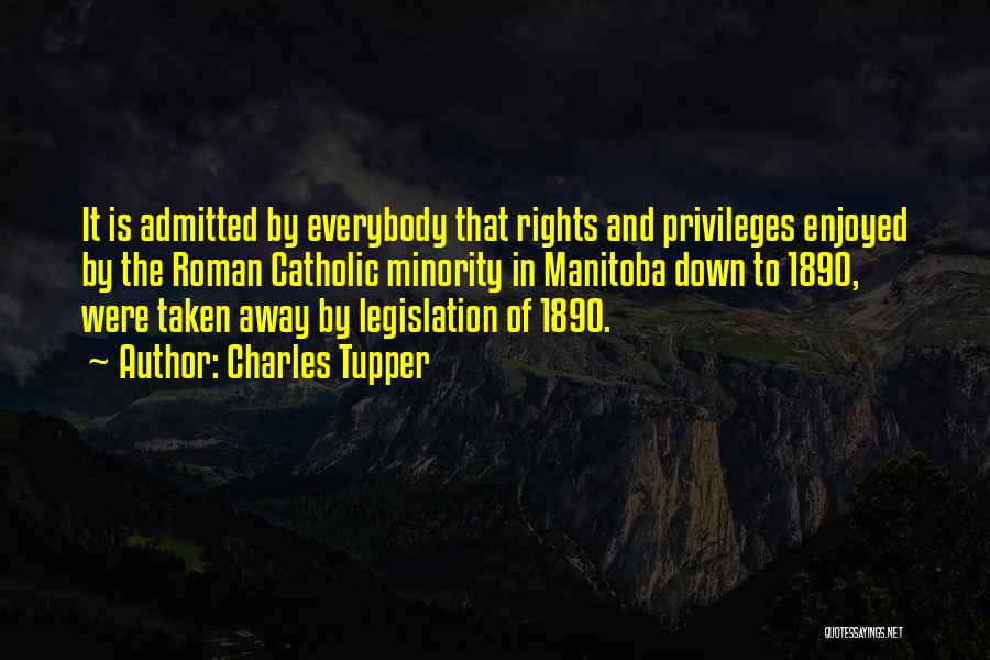 Legislation Quotes By Charles Tupper