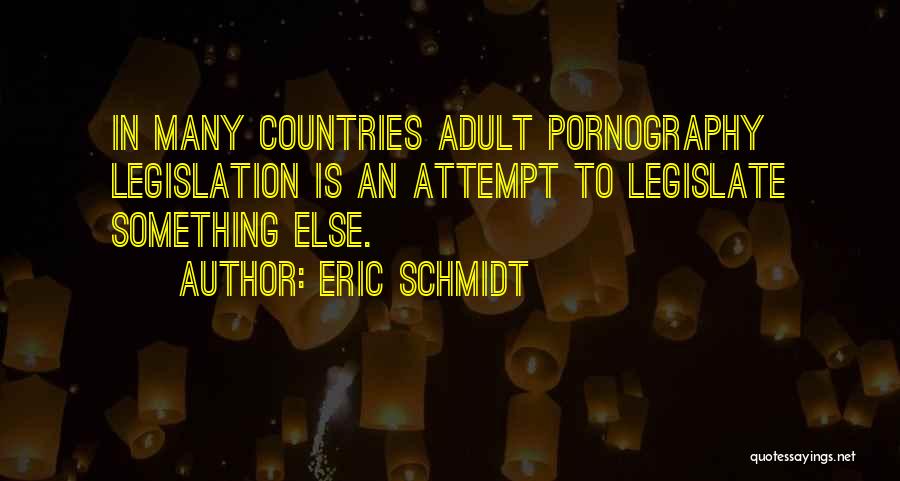 Legislation Quotes By Eric Schmidt