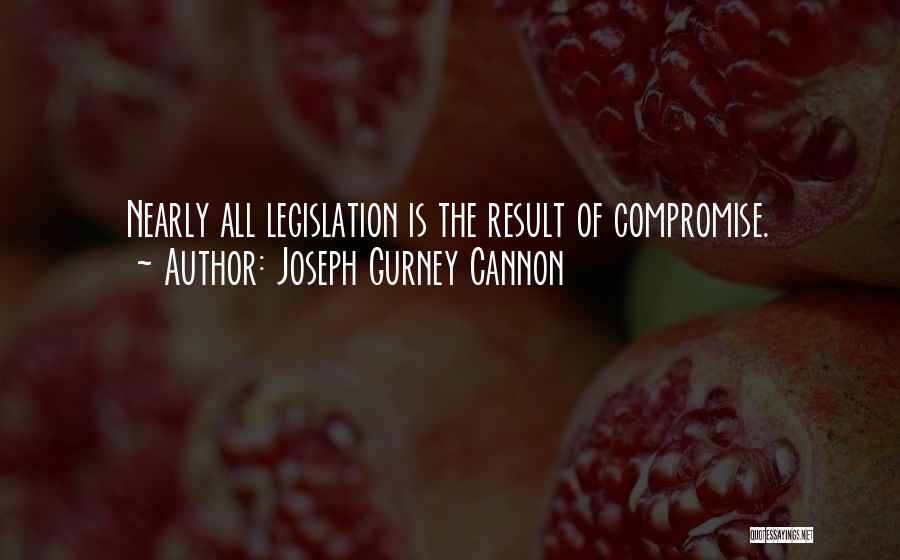 Legislation Quotes By Joseph Gurney Cannon