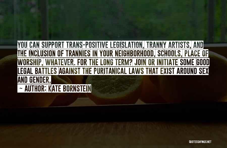 Legislation Quotes By Kate Bornstein