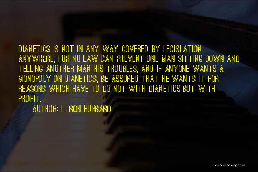 Legislation Quotes By L. Ron Hubbard