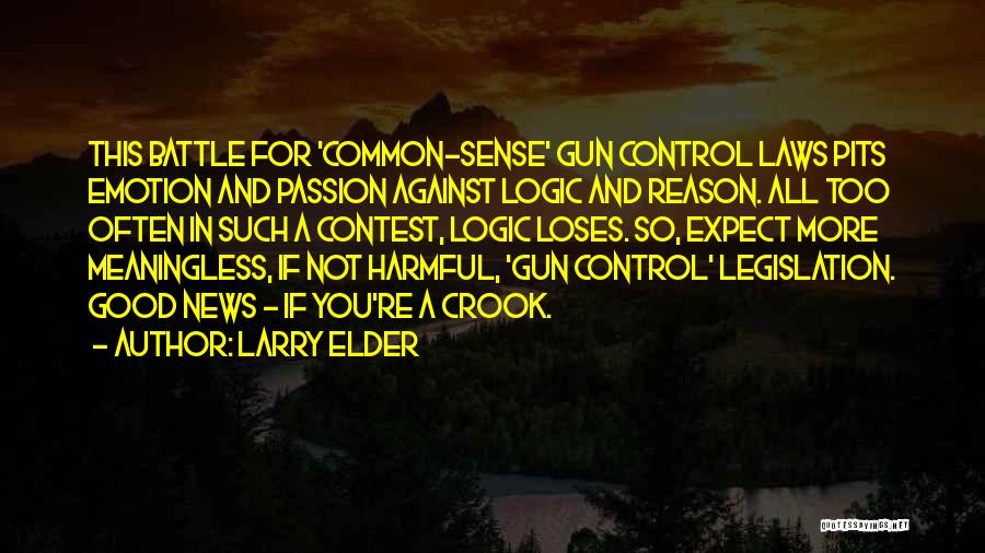 Legislation Quotes By Larry Elder