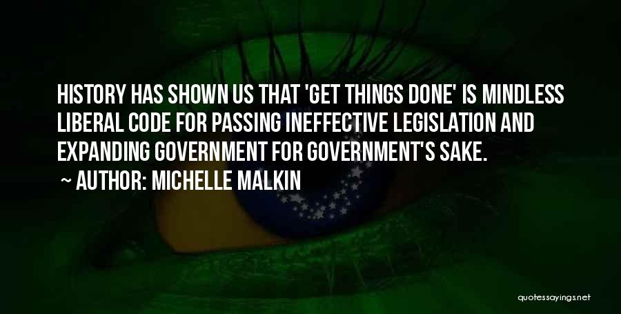 Legislation Quotes By Michelle Malkin