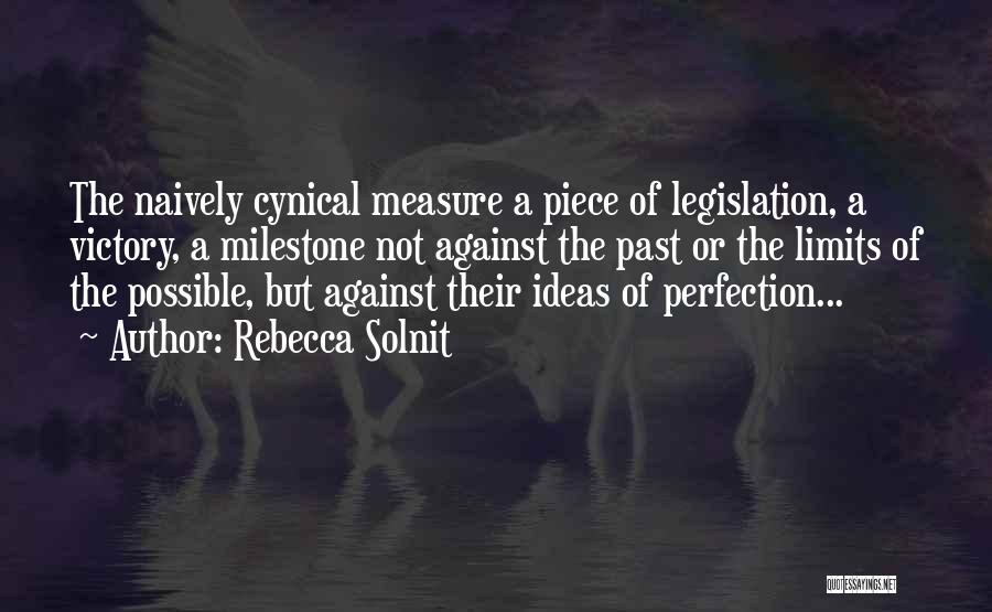 Legislation Quotes By Rebecca Solnit