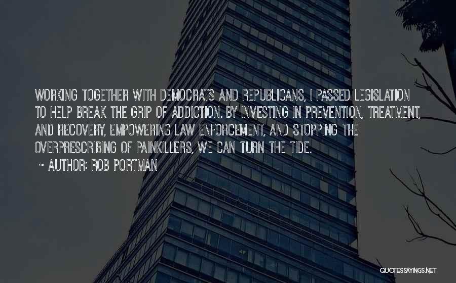 Legislation Quotes By Rob Portman