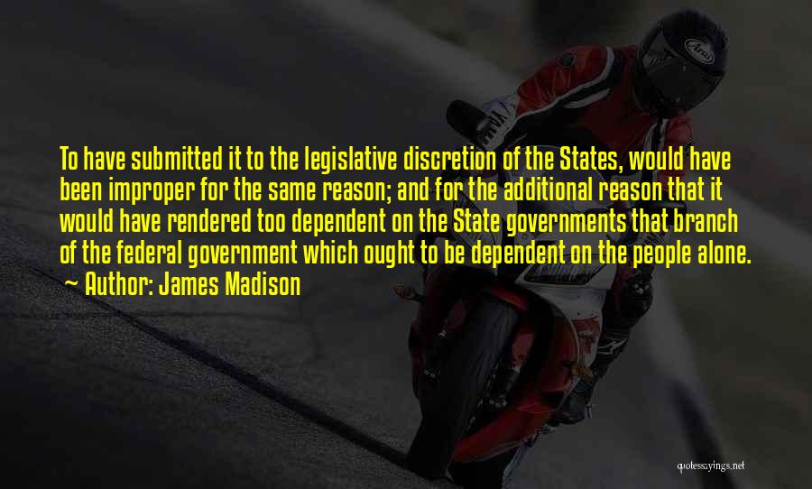 Legislative Branch Quotes By James Madison