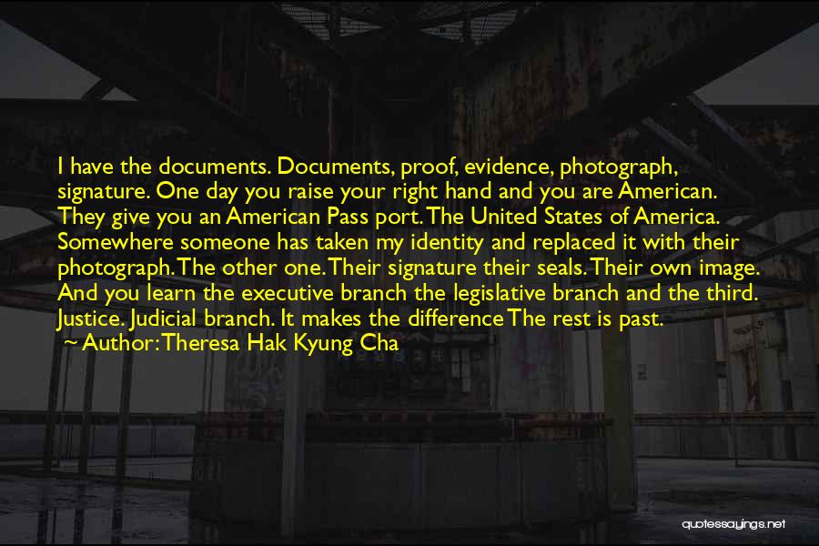 Legislative Branch Quotes By Theresa Hak Kyung Cha