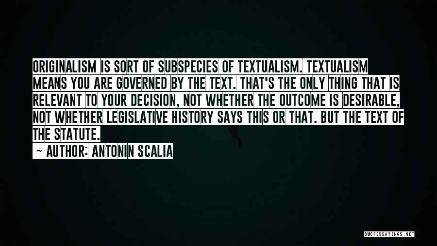 Legislative Quotes By Antonin Scalia