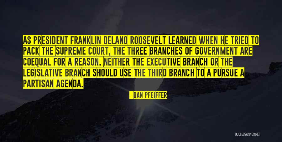 Legislative Quotes By Dan Pfeiffer Legislative Quotes By Dan Pfeiffer