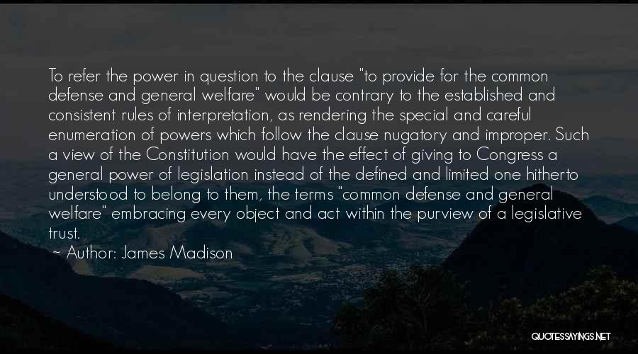 Legislative Quotes By James Madison