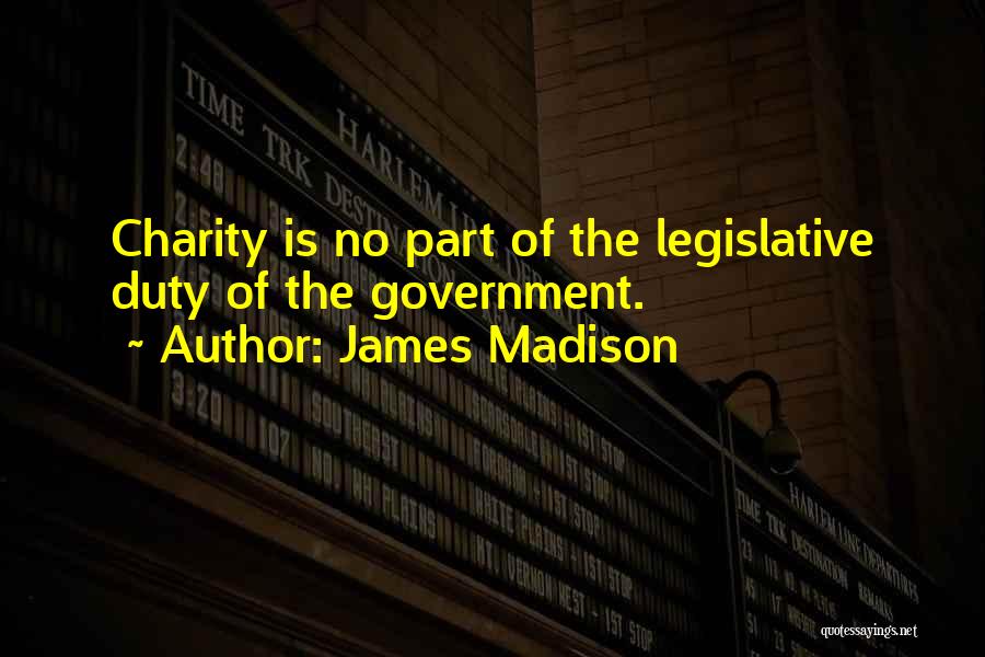 Legislative Quotes By James Madison