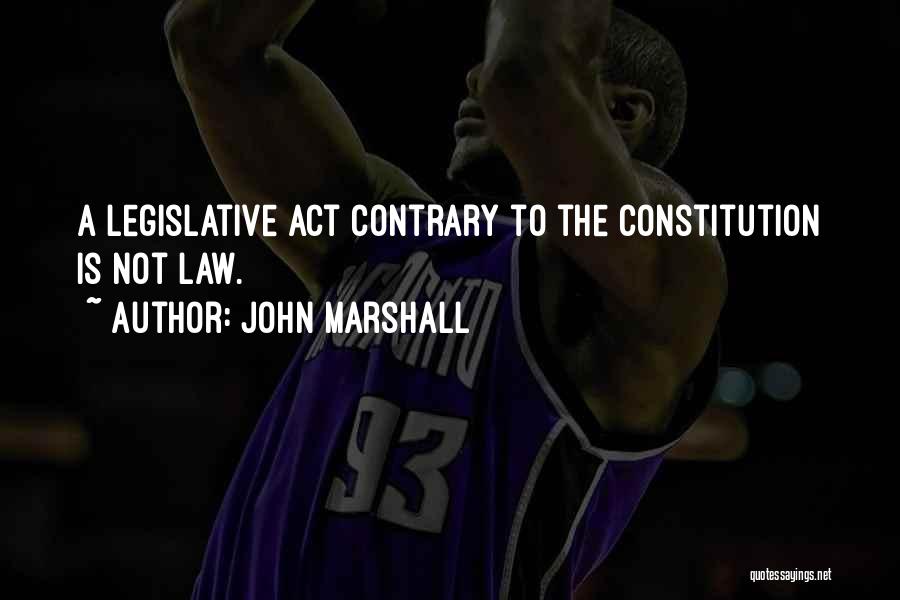 Legislative Quotes By John Marshall