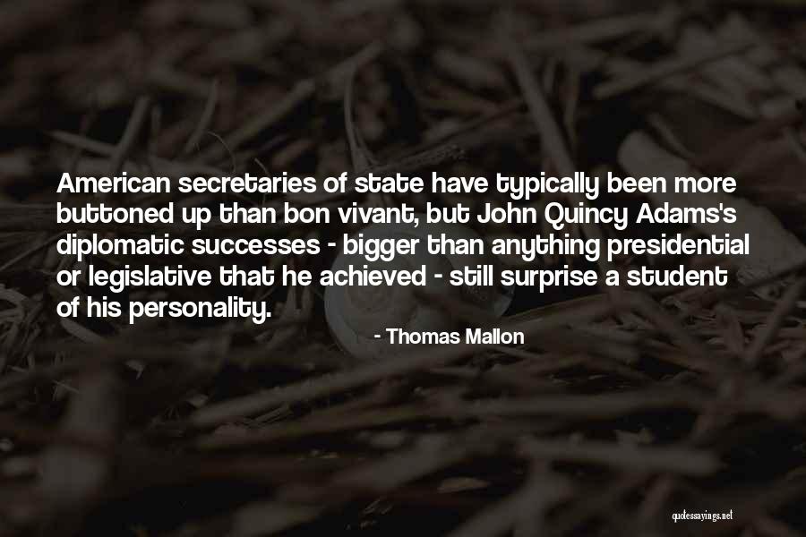 Legislative Quotes By Thomas Mallon