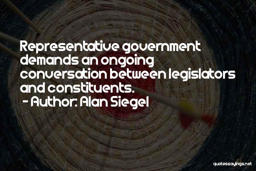 Legislators Quotes By Alan Siegel