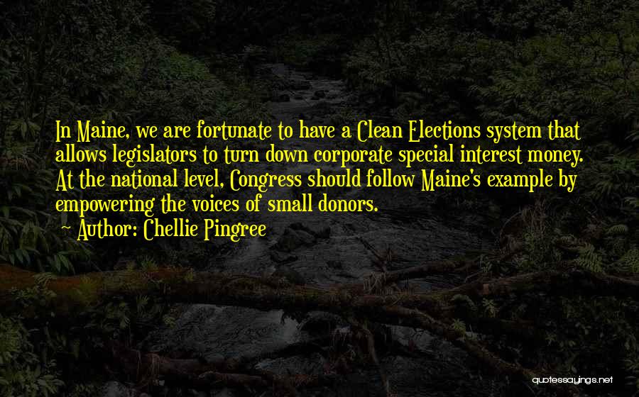 Legislators Quotes By Chellie Pingree