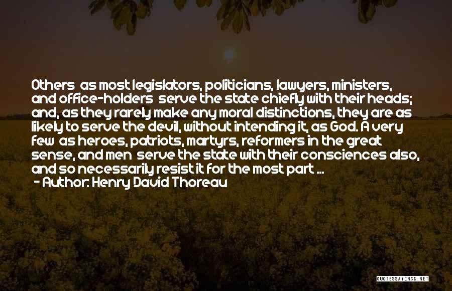Legislators Quotes By Henry David Thoreau