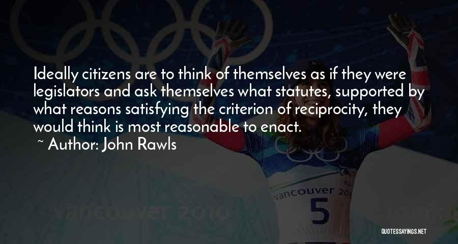 Legislators Quotes By John Rawls