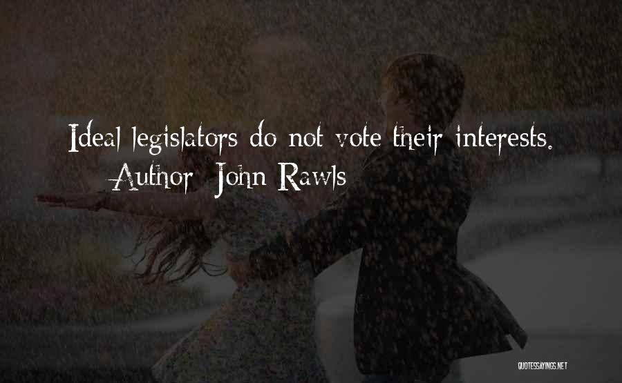 Legislators Quotes By John Rawls