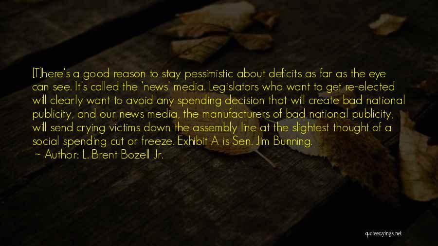 Legislators Quotes By L. Brent Bozell Jr.