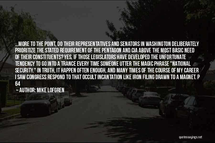 Legislators Quotes By Mike Lofgren