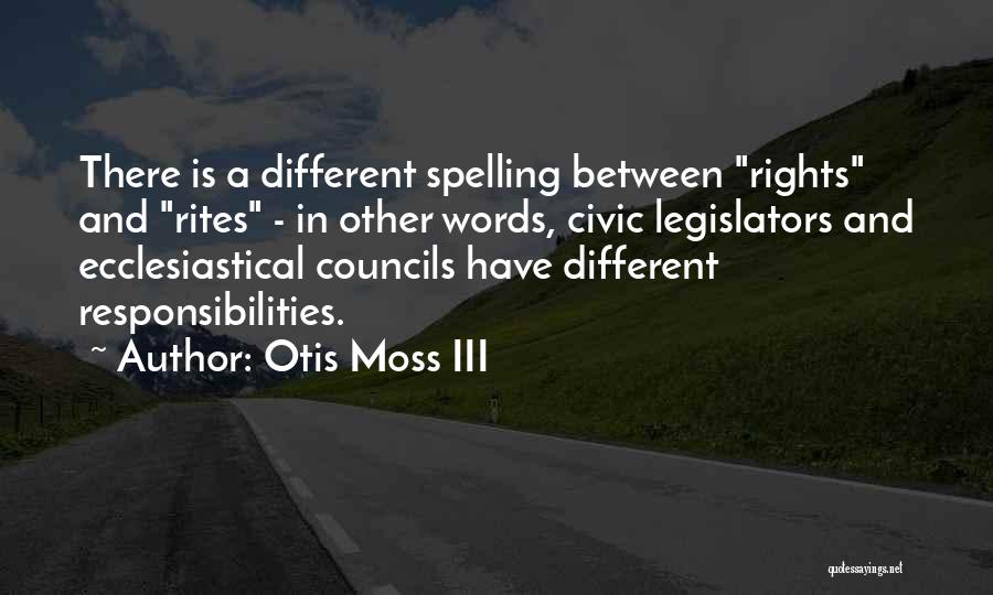 Legislators Quotes By Otis Moss III
