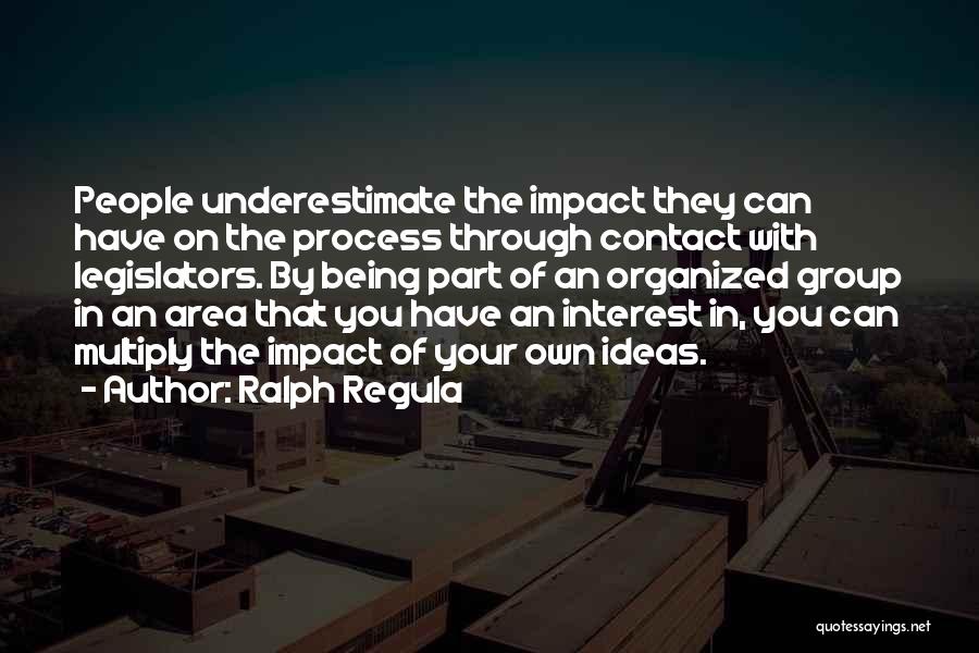 Legislators Quotes By Ralph Regula