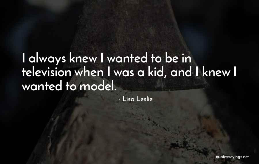 Legisterra Quotes By Lisa Leslie Legisterra Quotes By Lisa Leslie