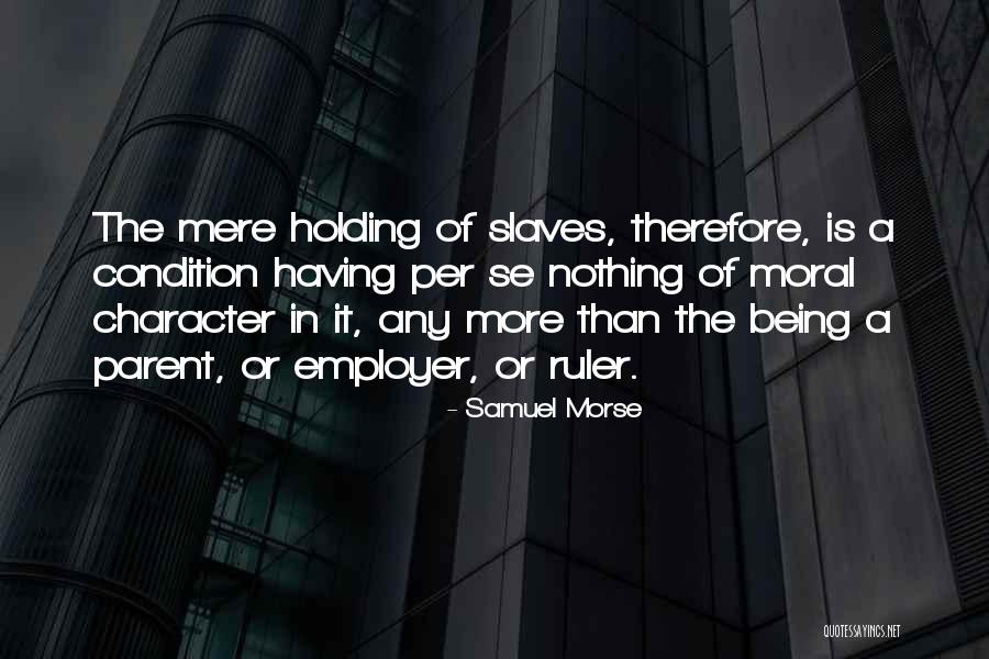 Legit Boss Quotes By Samuel Morse Legit Boss Quotes By Samuel Morse