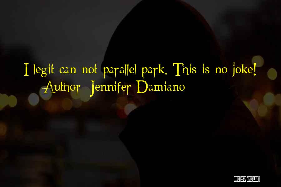 Legit Quotes By Jennifer Damiano