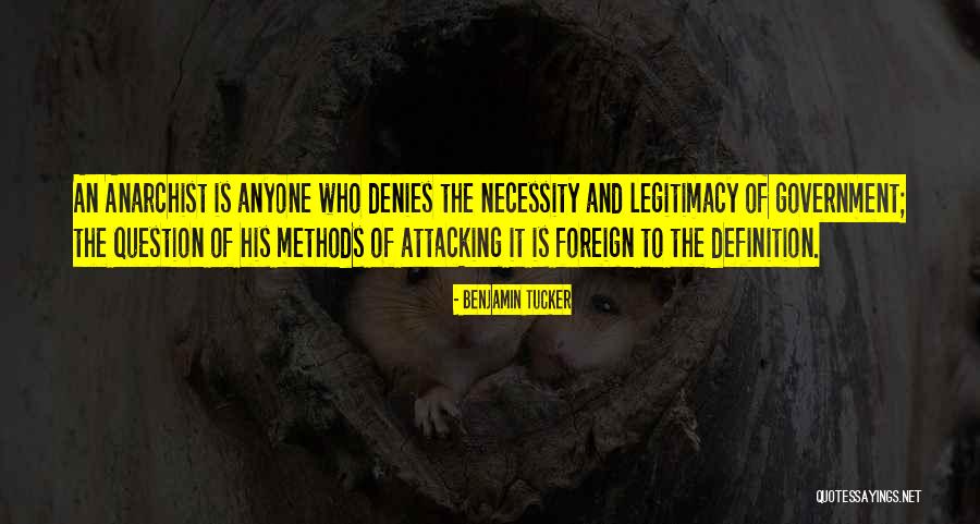 Legitimacy Of Government Quotes By Benjamin Tucker Legitimacy Of Government Quotes By Benjamin Tucker